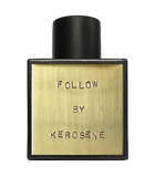 Follow - Kerosene